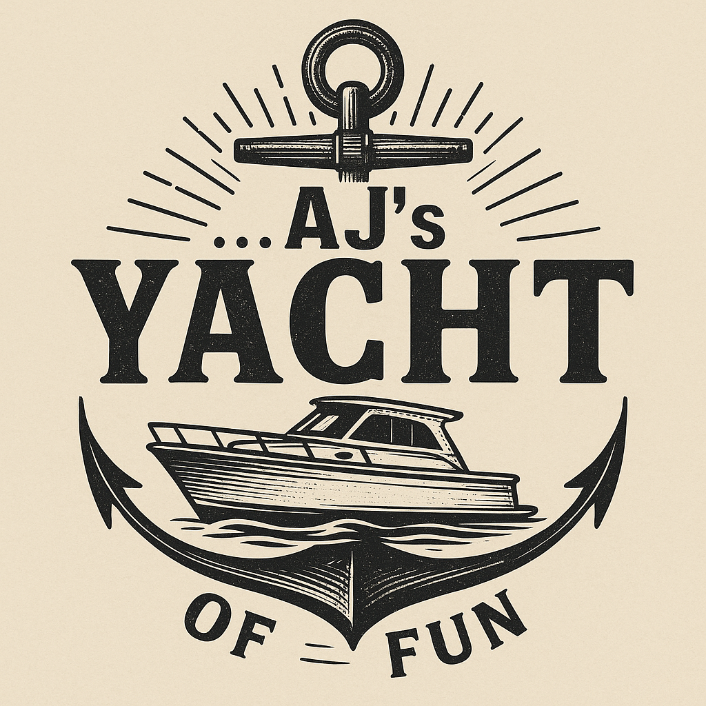 AJs Yacht Of Fun AJs Yacht Of Fun